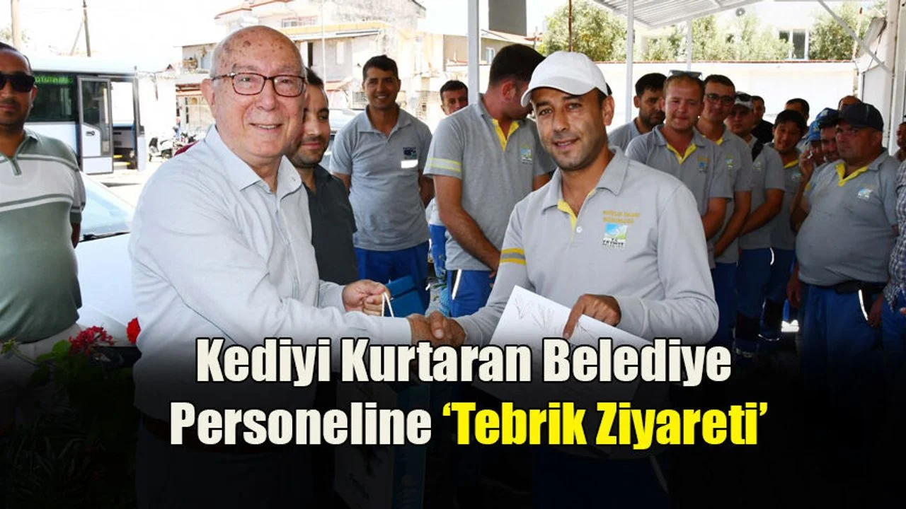 Kediyi Kurtaran Belediye Personeline ‘Tebrik Ziyareti’