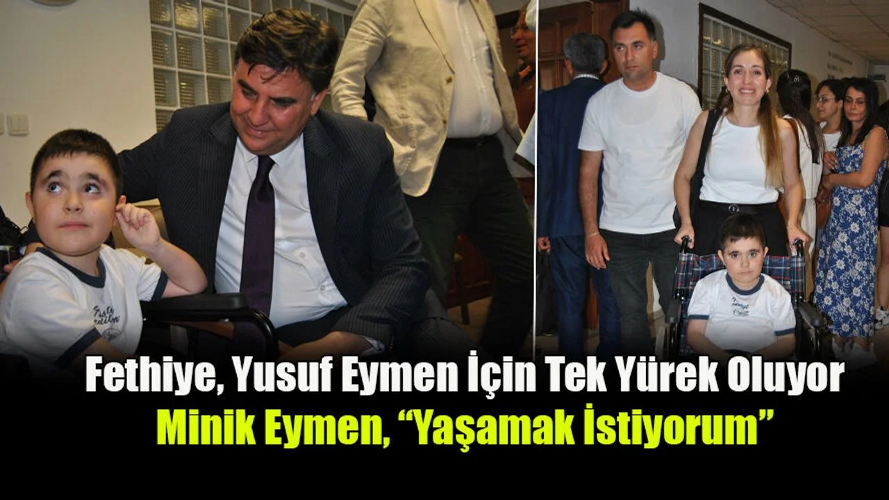 Fethiye, Yusuf Eymen İçin Tek Yürek Oluyor