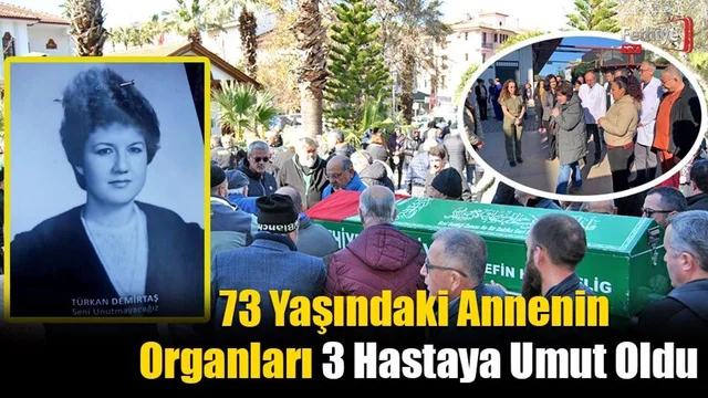 73 Yaşındaki Annenin Organları 3 Hastaya Umut Oldu
