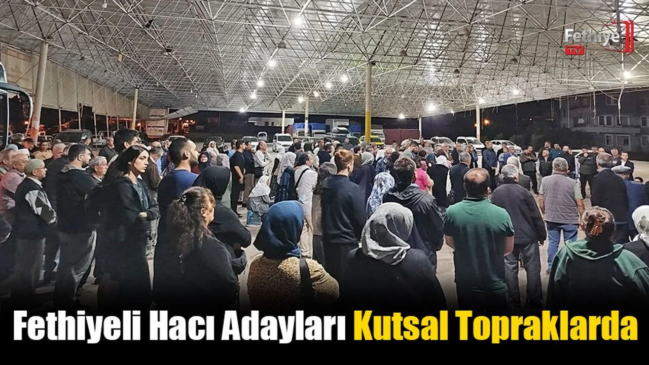 Fethiyeli Hacı Adayları Kutsal Topraklarda