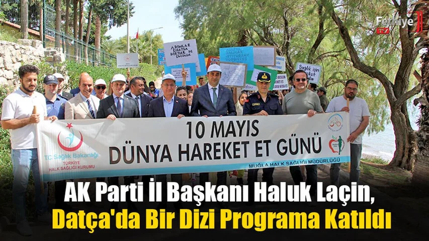 AK Parti İl Başkanı Haluk Laçin, Datça'da Bir Dizi Program Gerçekleştirdi