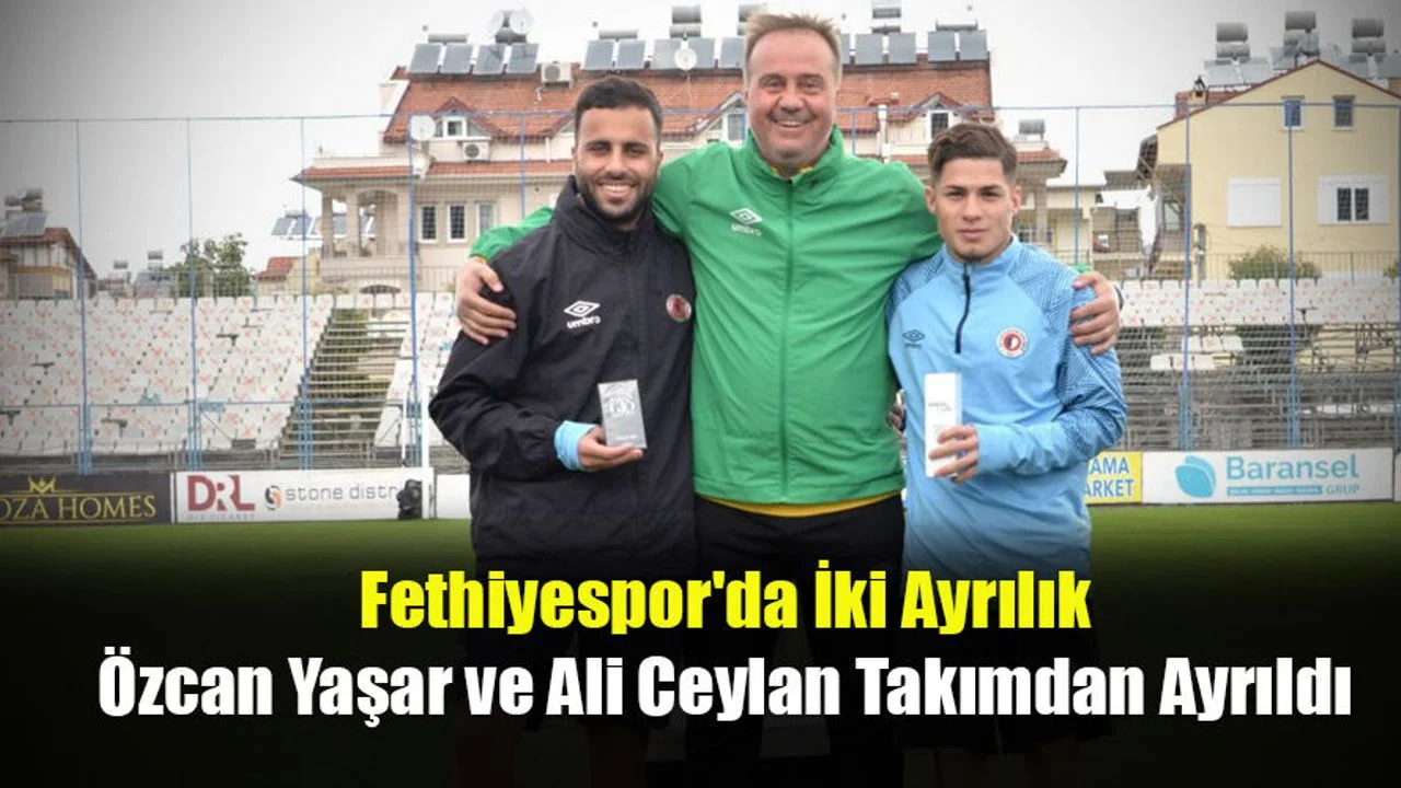 Özcan Yaşar ve Ali Ceylan Takımdan Ayrıldı