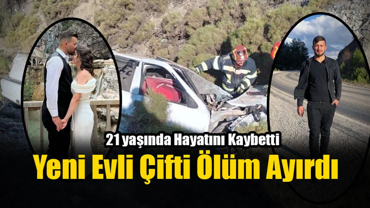 Yeni Evli Çifti Ölüm Ayırdı
