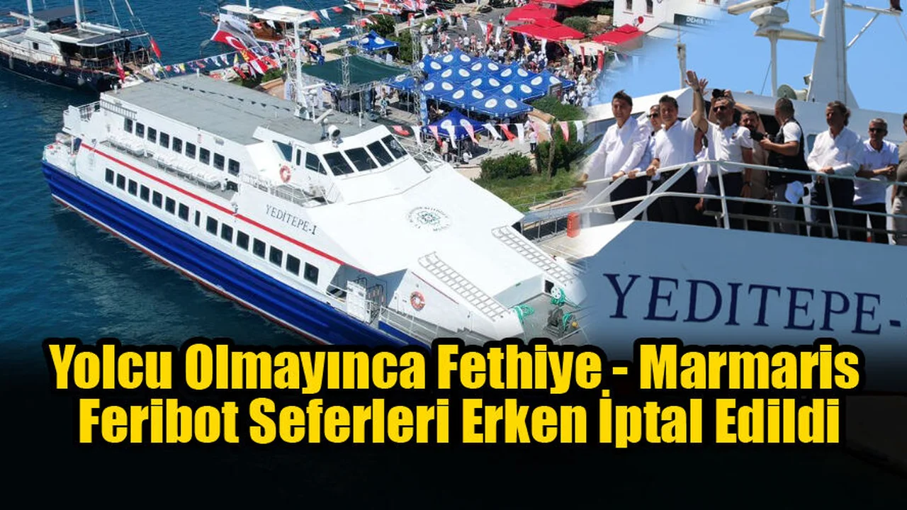 Yolcu Olmayınca Fethiye - Marmaris Feribot Seferleri Erken İptal Edildi