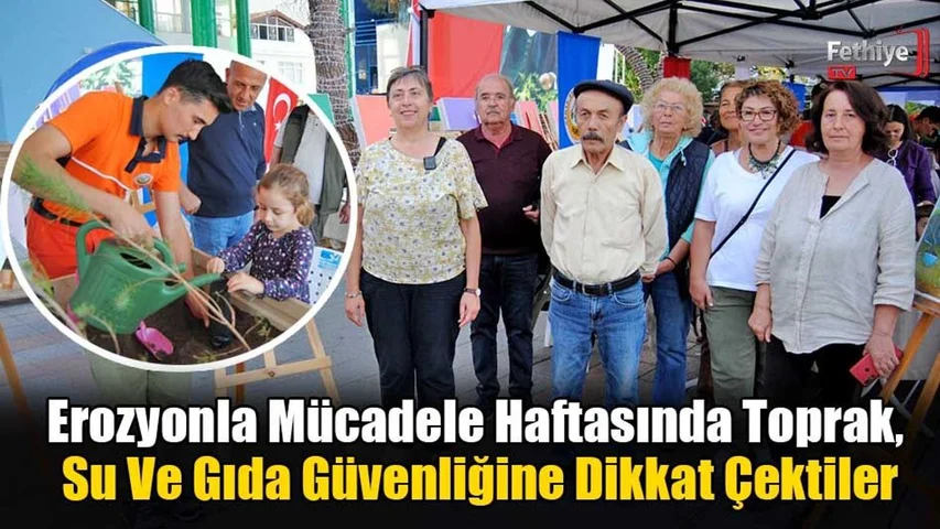 Erozyonla Mücadele Haftasında Toprak, Su Ve Gıda Güvenliğine Dikkat Çektiler