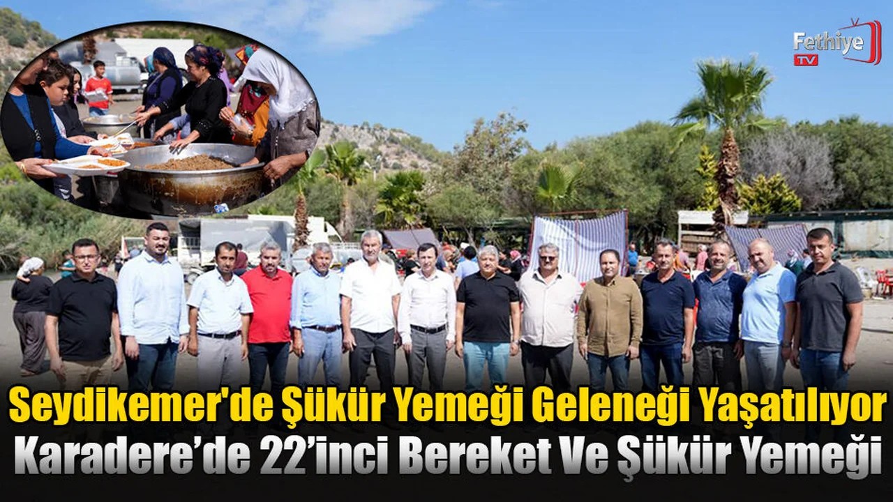Seydikemer'de Şükür Yemeği Geleneği Yaşatılıyor