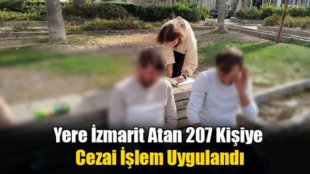 Yere İzmarit Atan 207 Kişiye Cezai İşlem Uygulandı