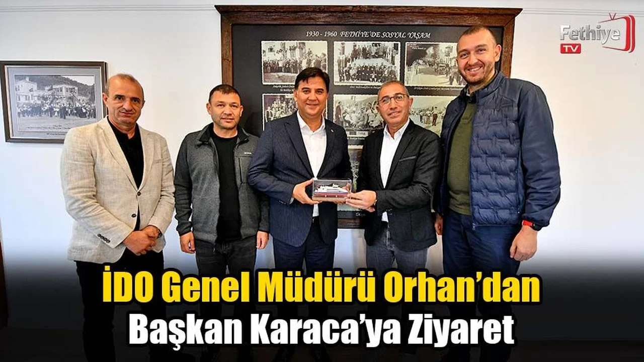 İDO Genel Müdürü Orhan’dan Başkan Karaca’ya Ziyaret