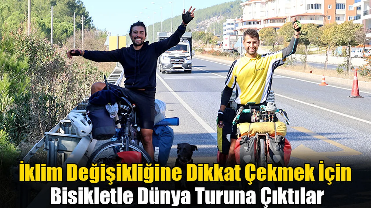 İklim Değişikliğine Dikkat Çekmek İçin Bisikletle Dünya Turuna Çıktılar