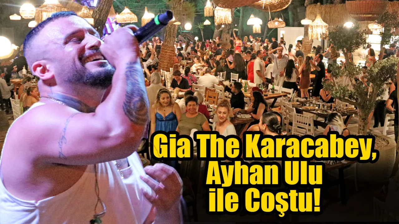 Gia The Karacabey, Ayhan Ulu ile Coştu!