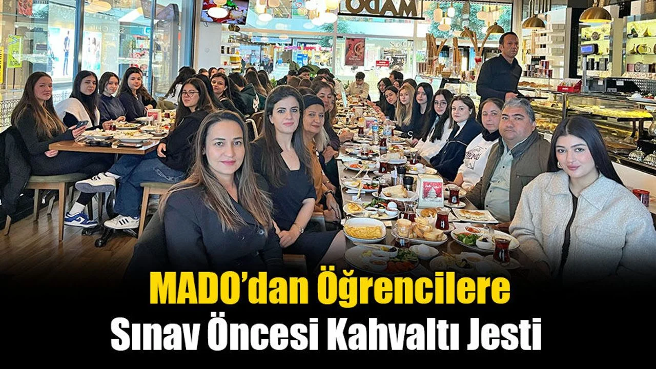 MADO’dan Öğrencilere Sınav Öncesi Kahvaltı Jesti