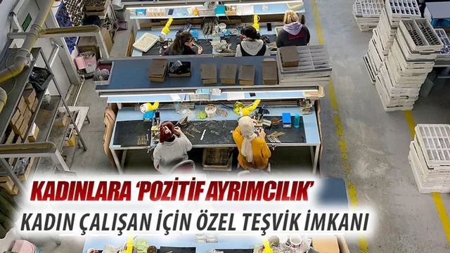 Kadın Çalışan İçin Özel Teşvik İmkanı