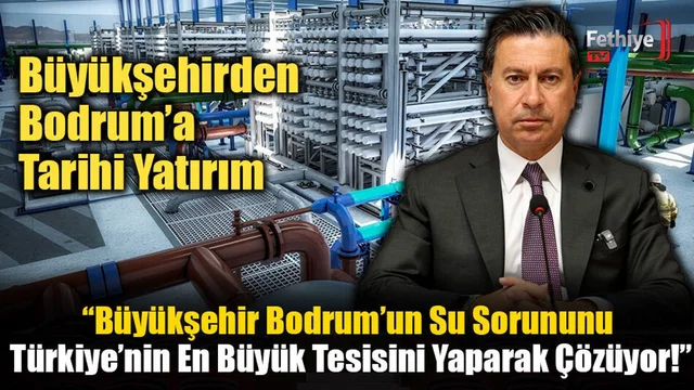 Büyükşehir’den Bodrum’a Tarihi Yatırım