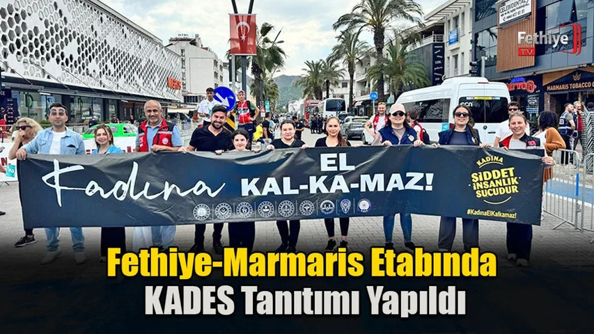 Fethiye-Marmaris Etabında KADES Tanıtımı Yapıldı
