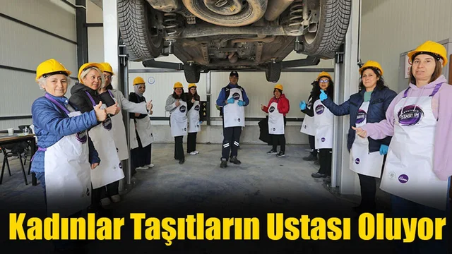 Kadınlar Taşıtların Ustası Oluyor