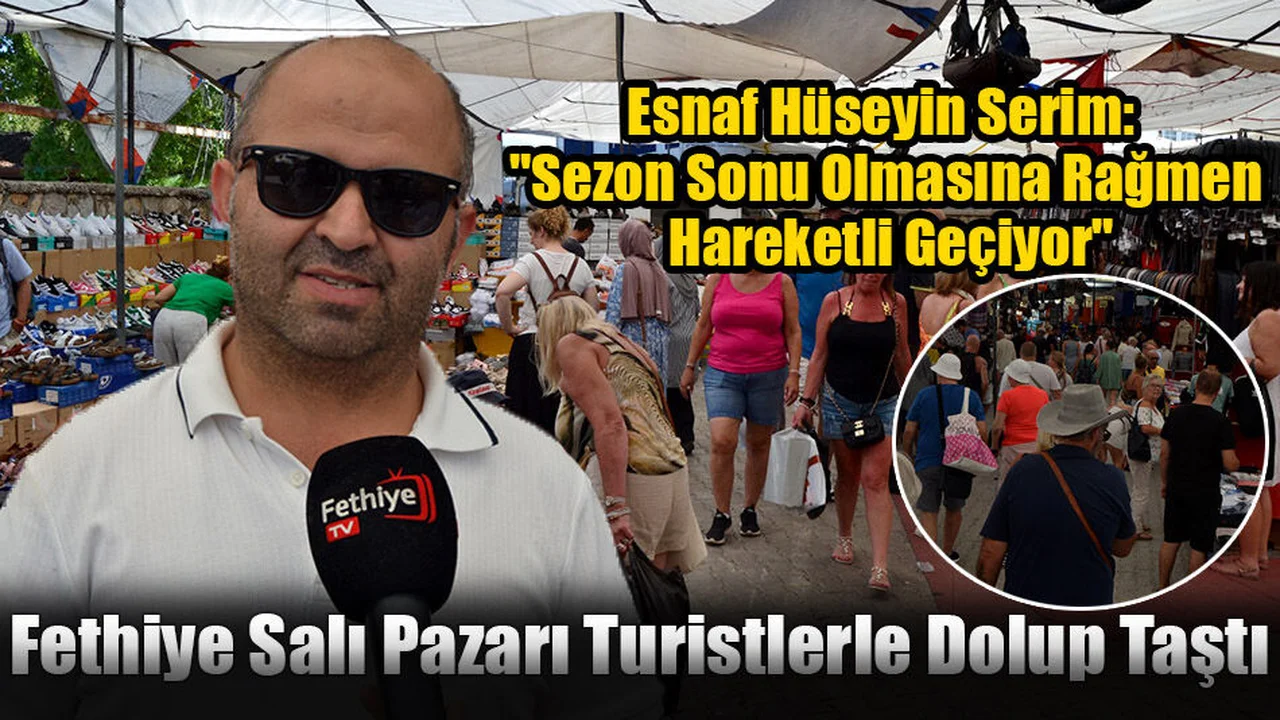 Fethiye Salı Pazarı Turistlerle Dolup Taştı