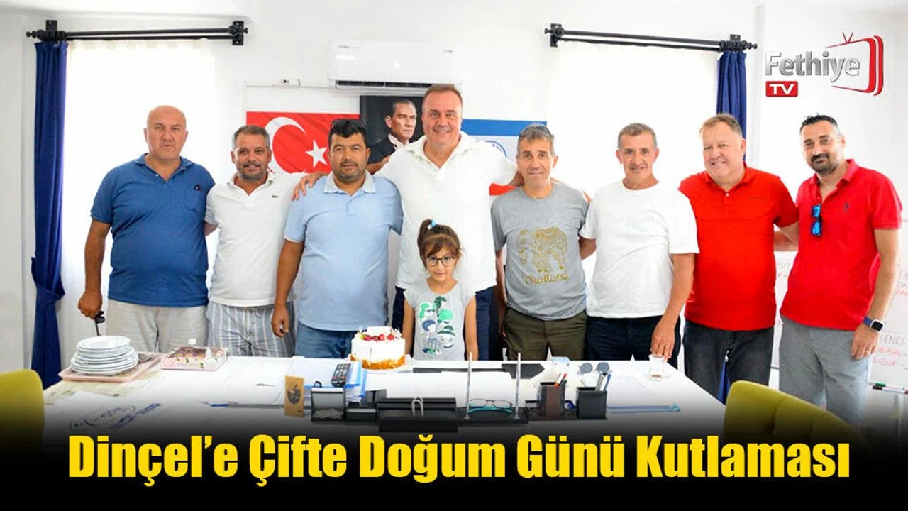 Dinçel’e Çifte Doğum Günü Kutlaması