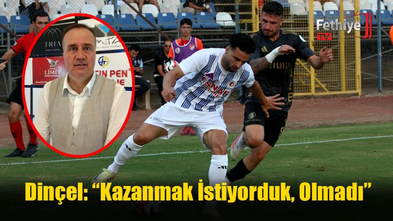 Dinçel: “Kazanmak İstiyorduk, Olmadı”