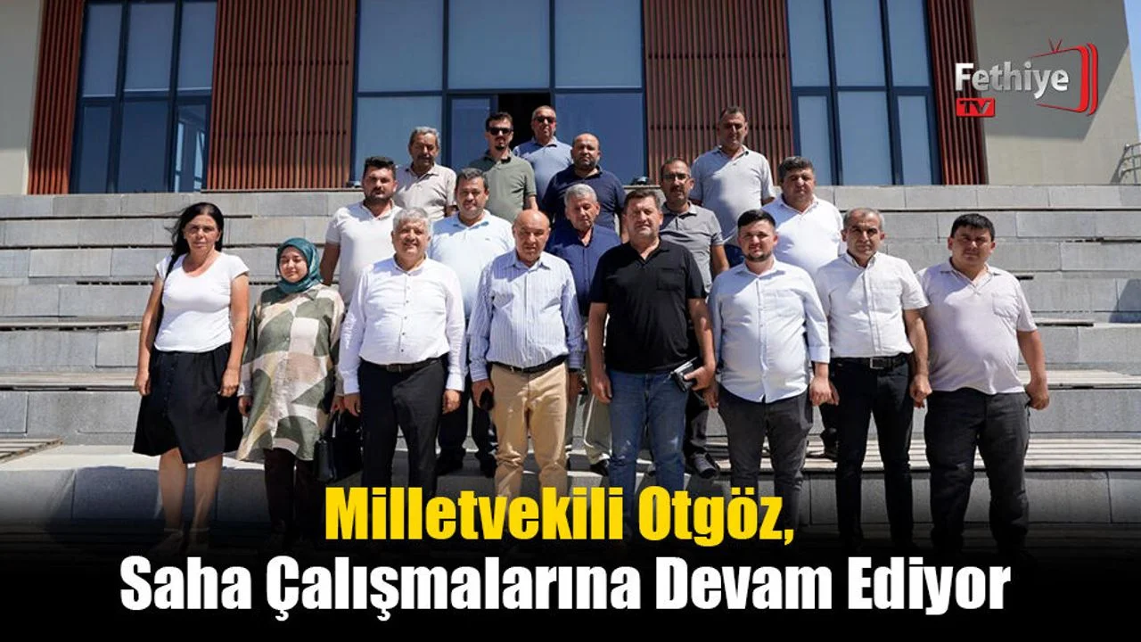 Milletvekili Otgöz, Saha Çalışmalarına Devam Ediyor