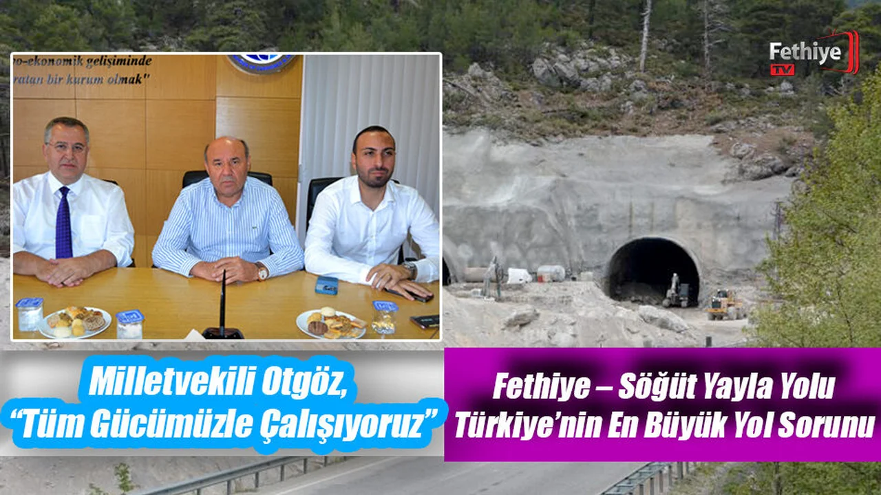 Fethiye – Söğüt Yayla Yolu Türkiye’nin En Büyük Yol Sorunu