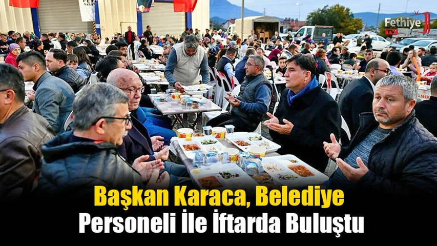 Başkan Karaca, Belediye Personeli İle İftarda Buluştu