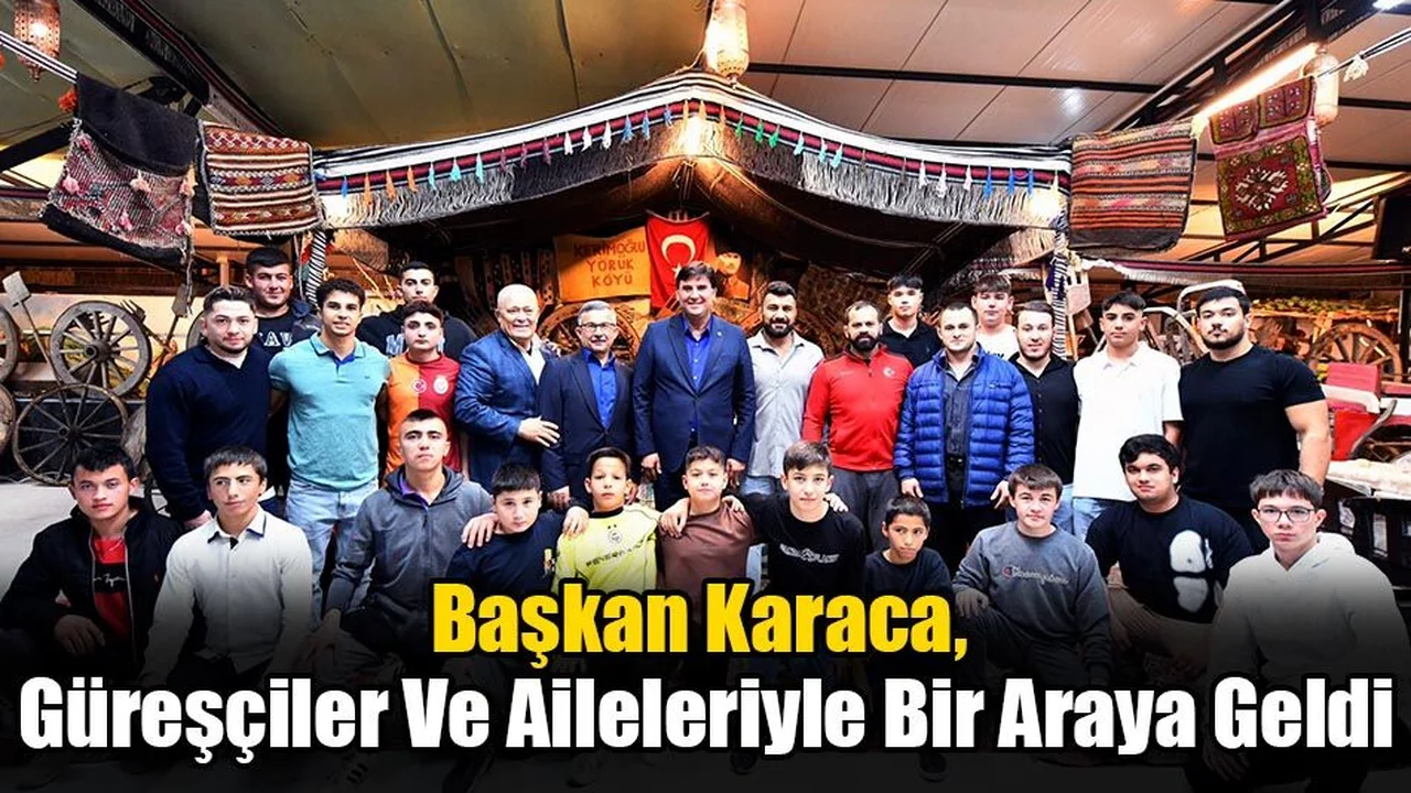Karaca, Güreşçiler Ve Aileleriyle Bir Araya Geldi