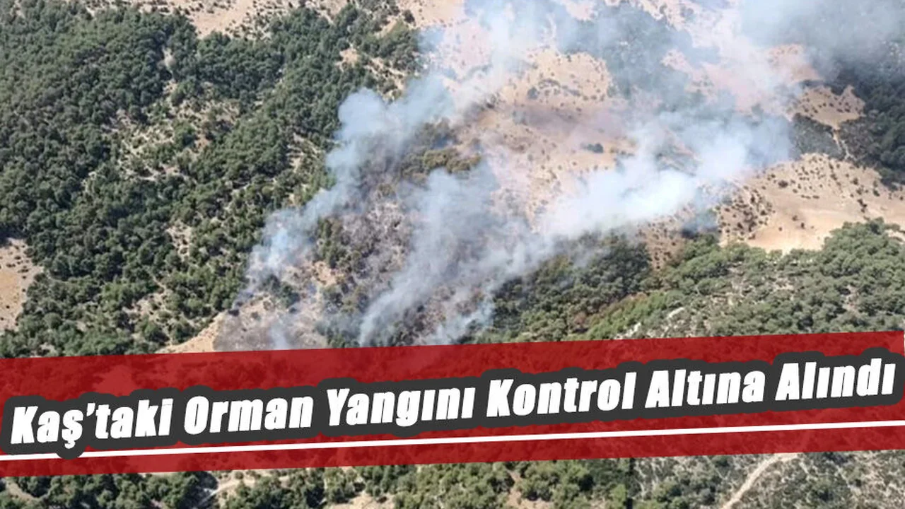 Kaş’taki Orman Yangını Kontrol Altına Alındı