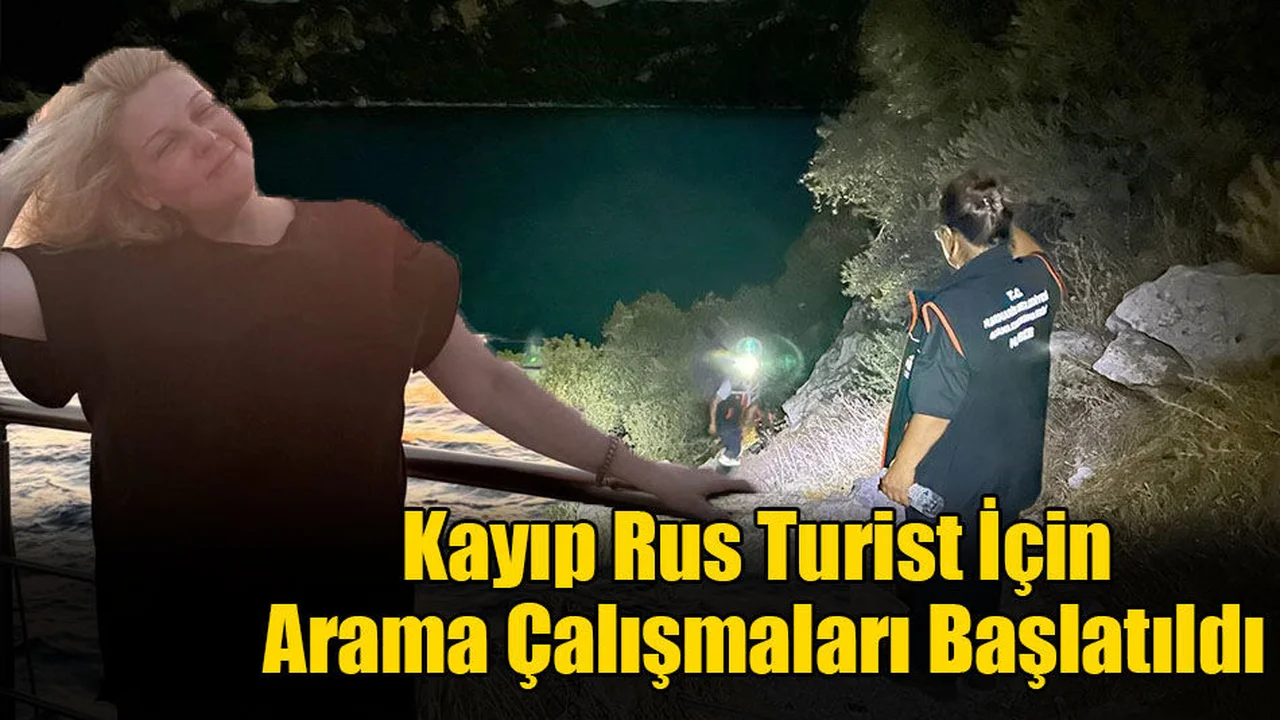 Kayıp Rus Turist İçin Arama Çalışmaları Başlatıldı