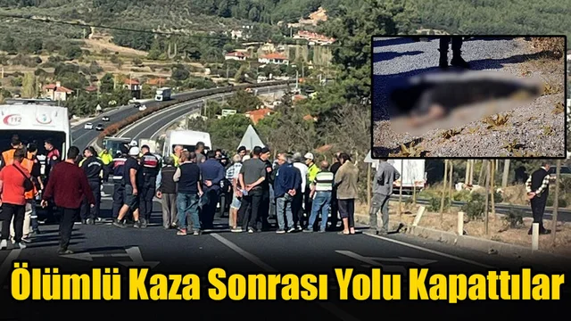Ölümlü Kaza Sonrası Yolu Kapattılar