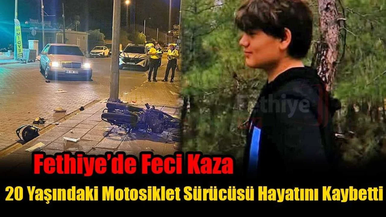 Fethiye'de 20 Yaşındaki Motosiklet Sürücüsü Hayatını Kaybetti