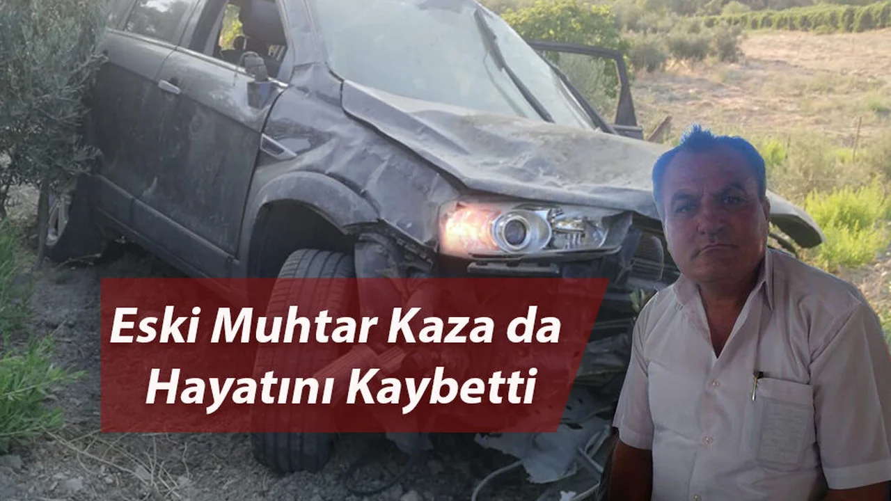Eski Muhtar Hayatını Kaybetti