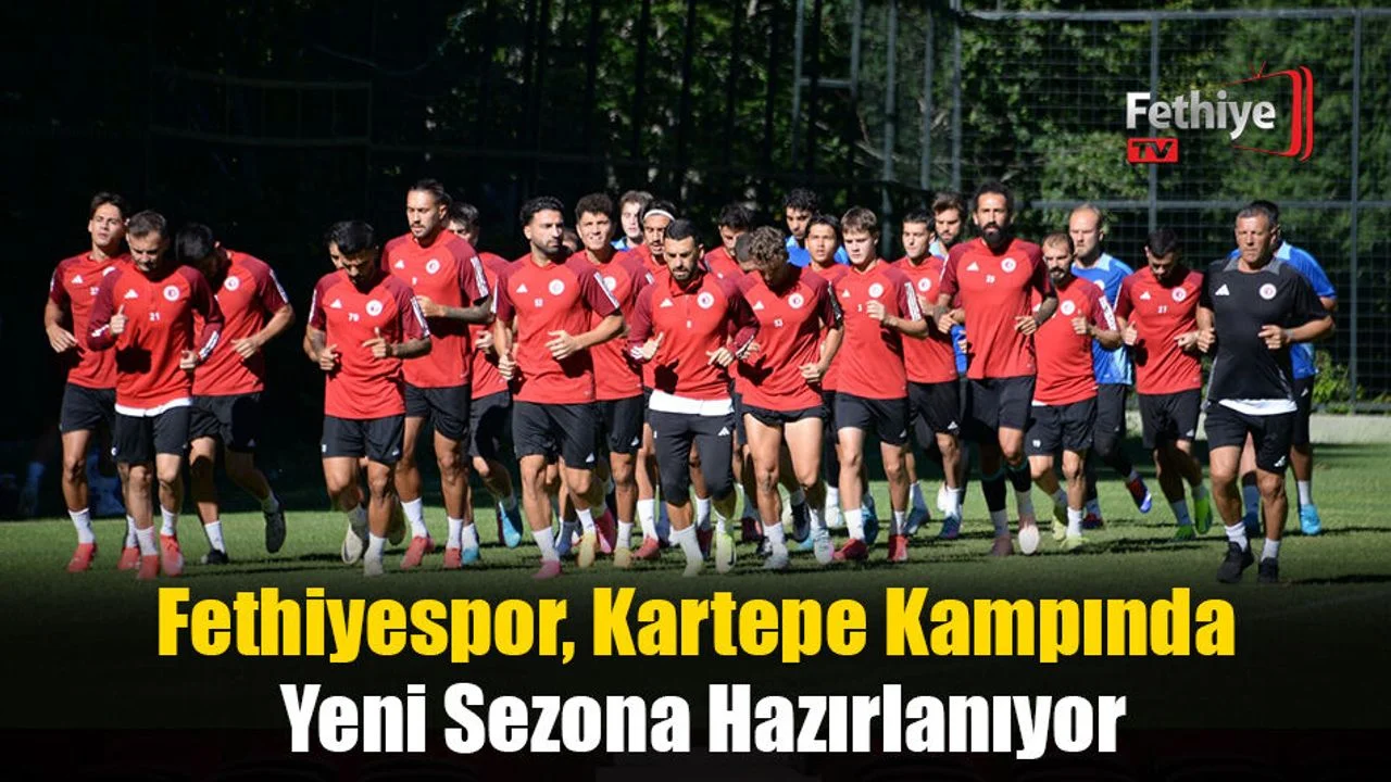 Fethiyespor, Kartepe Kampında Yeni Sezona Hazırlanıyor