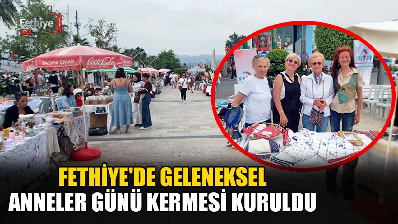 Fethiye'de Geleneksel Anneler Günü Kermesi Kuruldu