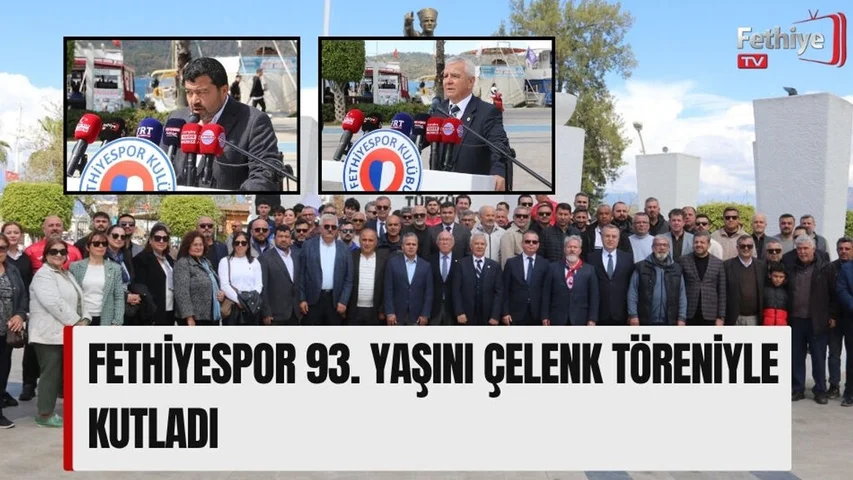 Fethiyespor 93. Yaşını Çelenk Töreniyle Kutladı