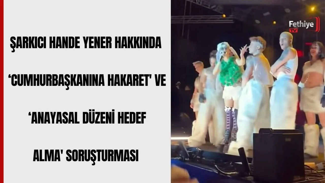Şarkıcı Hande Yener Hakkında ‘Cumhurbaşkanına Hakaret' Ve ‘Anayasal Düzeni Hedef Alma' Soruşturması