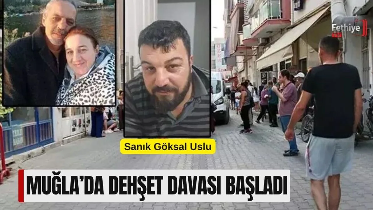 Muğla’da Dehşet Davası Başladı