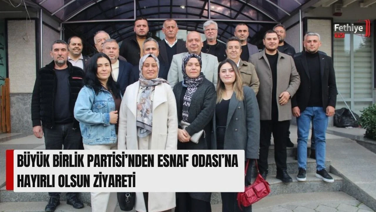 Büyük Birlik Partisi’nden Esnaf Odası’na Hayırlı Olsun Ziyareti