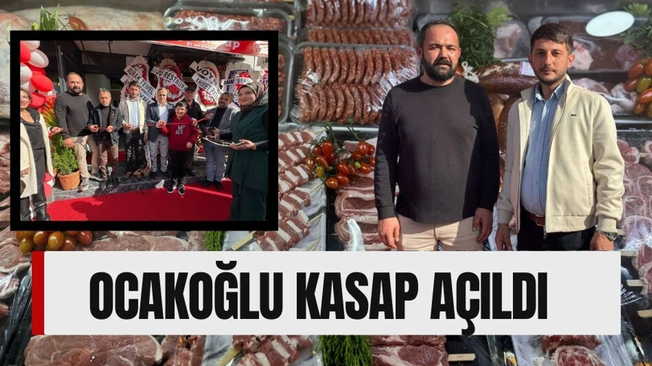 Ocakoğlu Kasap Törenle Hizmete Açıldı