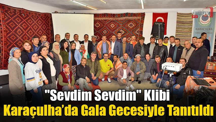 "Sevdim Sevdim" Klibi Karaçulha’da Gala Gecesiyle Tanıtıldı