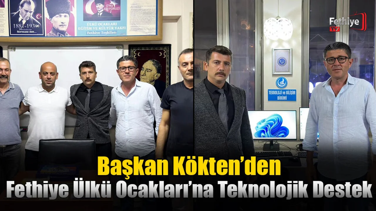 Başkan Kökten’den, Fethiye Ülkü Ocakları’na Teknolojik Destek