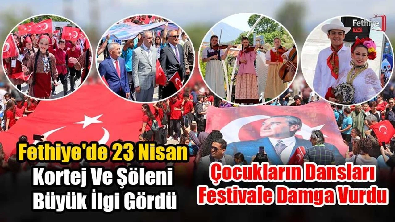 Fethiye'de 23 Nisan Kortej Ve Şöleni Büyük İlgi Gördü