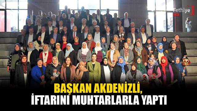 Başkan Akdenizli, İftarını Muhtarlarla Yaptı