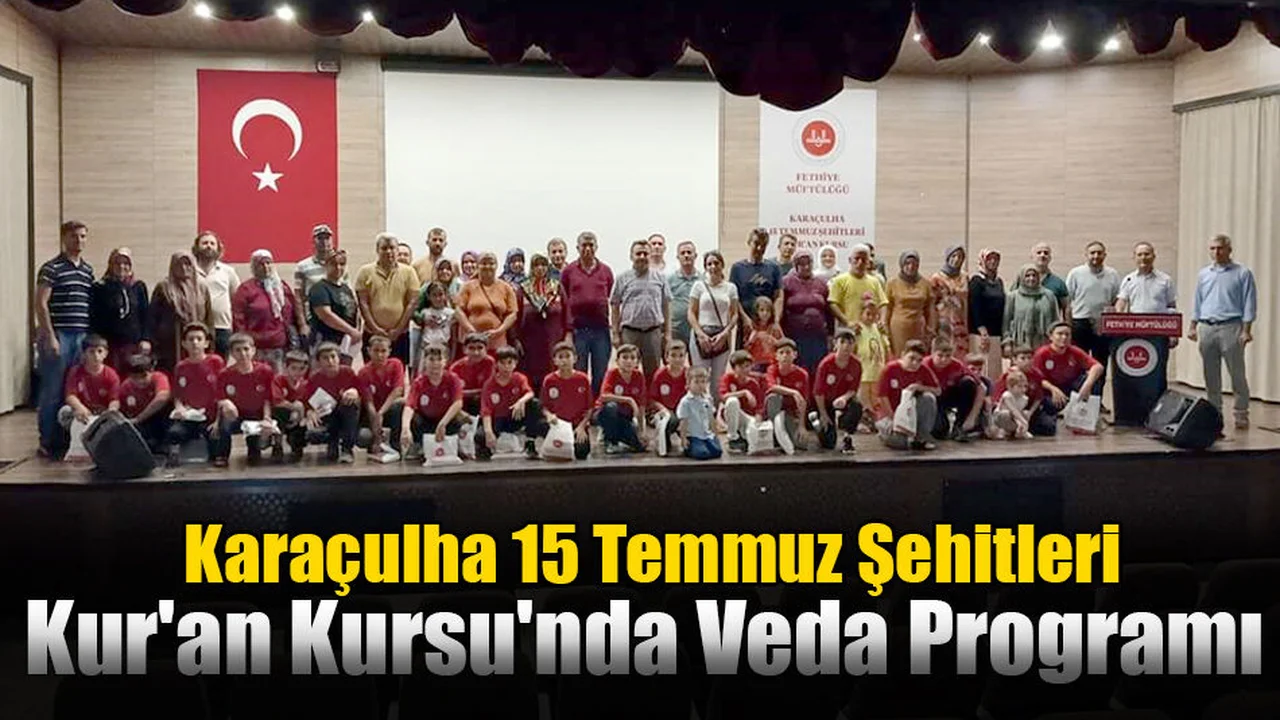 Karaçulha 15 Temmuz Şehitleri Kur'an Kursu'nda Veda Programı