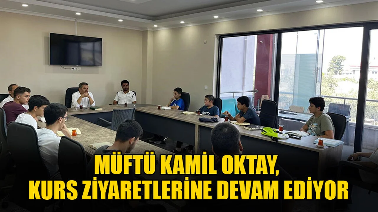 Müftü Kamil Oktay, Kurs Ziyaretlerine Devam Ediyor