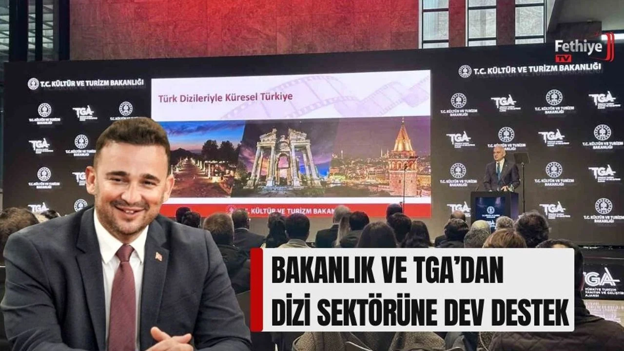 Bakanlık Ve TGA’dan Dizi Sektörüne Dev Destek