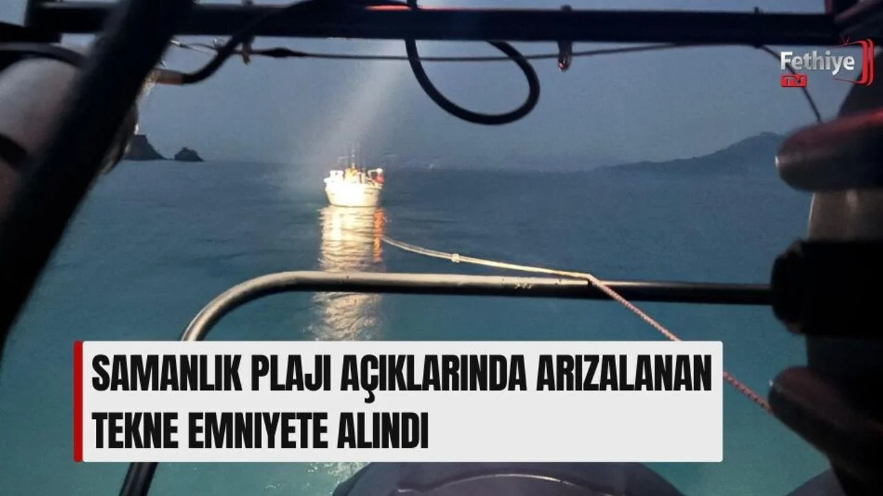 Samanlık Plajı Açıklarında Arızalanan Tekne Emniyete Alındı
