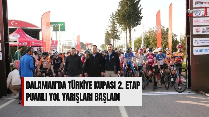 Dalaman’da Türkiye Kupası 2. Etap Puanlı Yol Yarışları Başladı