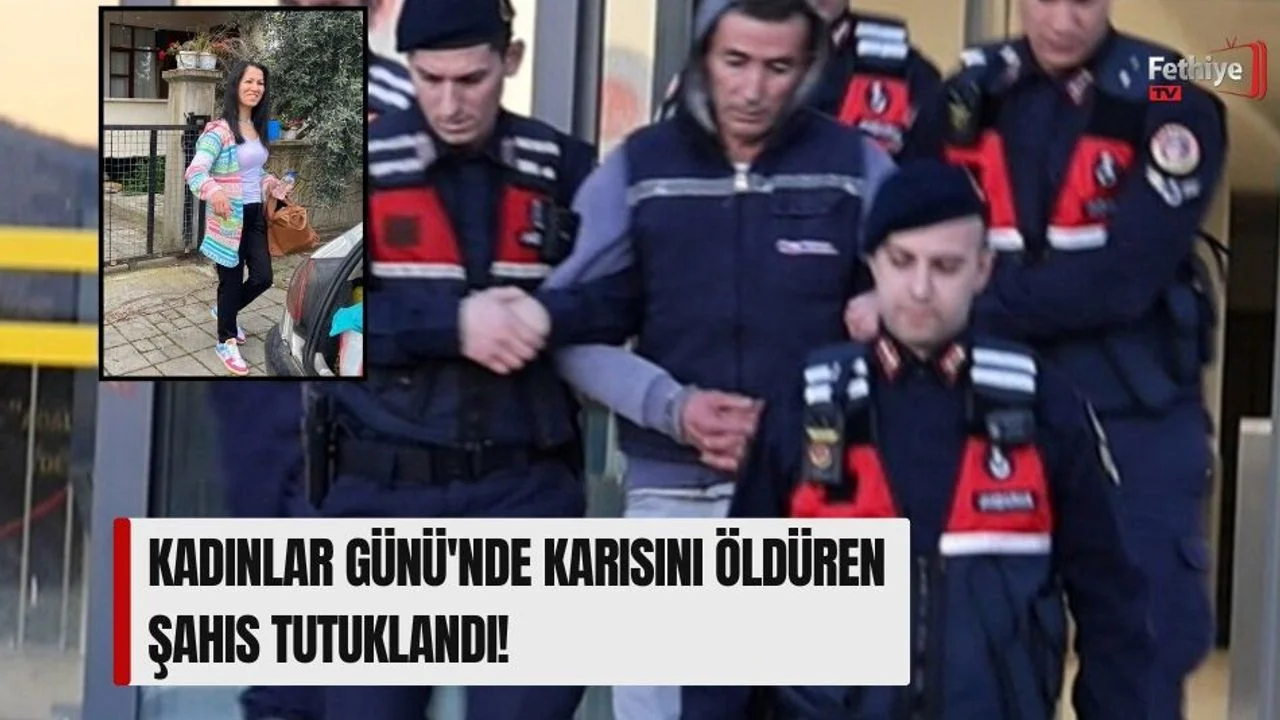 Kadınlar Günü'nde Karısını Öldüren Şahıs Tutuklandı!