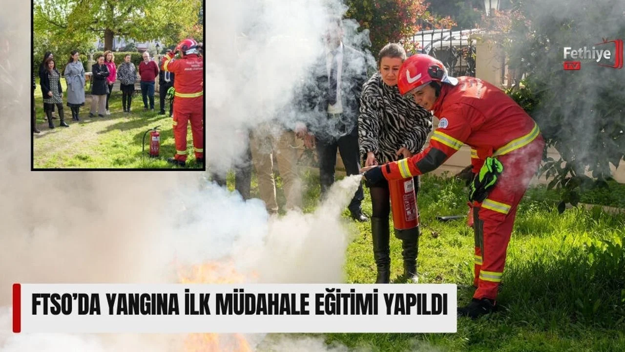 FTSO’da Yangına İlk Müdahale Eğitimi Yapıldı
