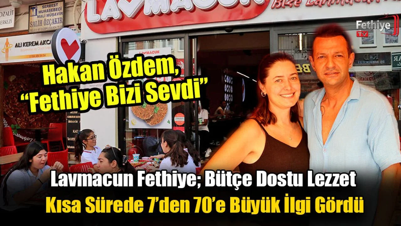 Lavmacun Fethiye; Bütçe Dostu Lezzet Kısa Sürede 7’den 70’e Büyük İlgi Gördü